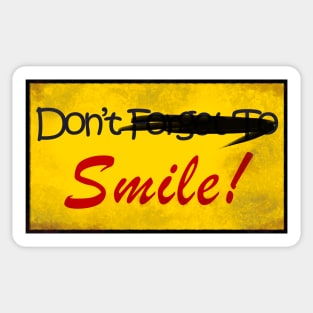 Don"t Forget To Smile! Sticker